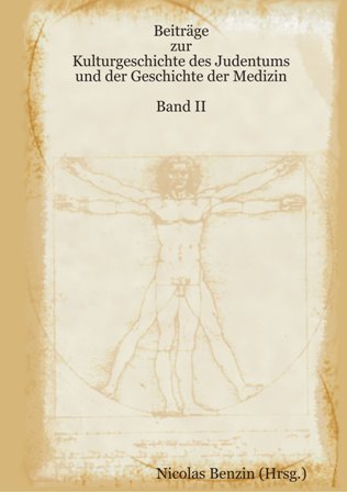 Beiträge zur Kulturgeschichte des Judentums und der Geschichte der Medizin - Band II
